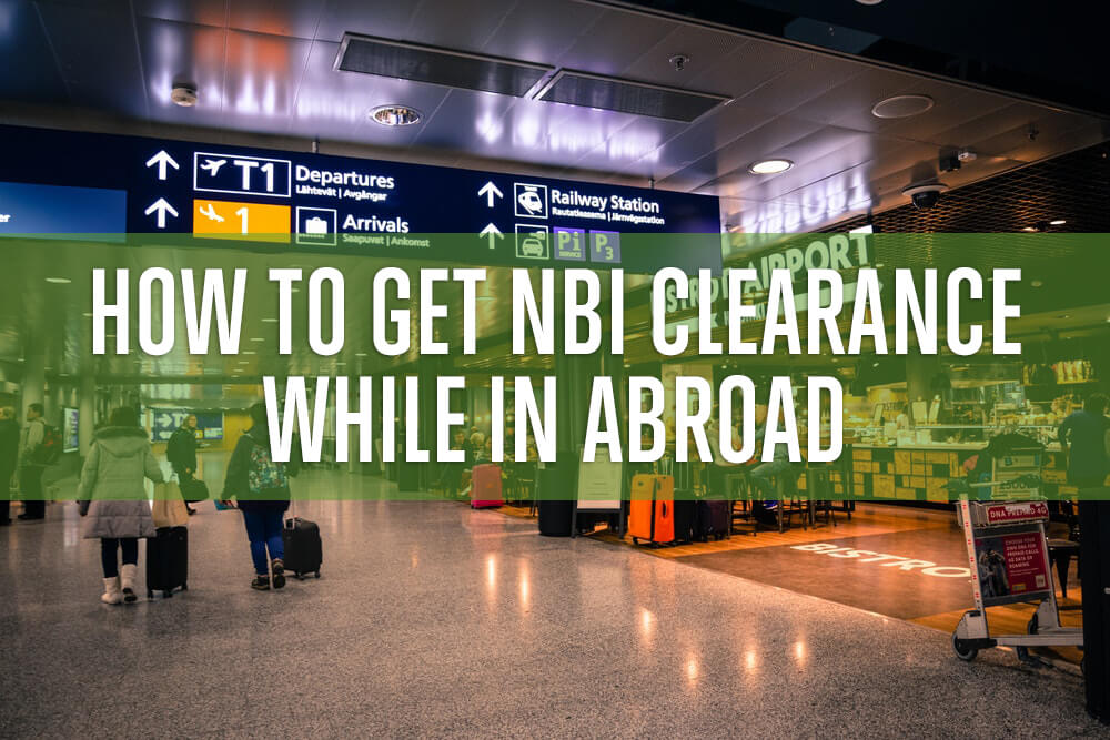 How To Get An Nbi Clearance While In Abroad