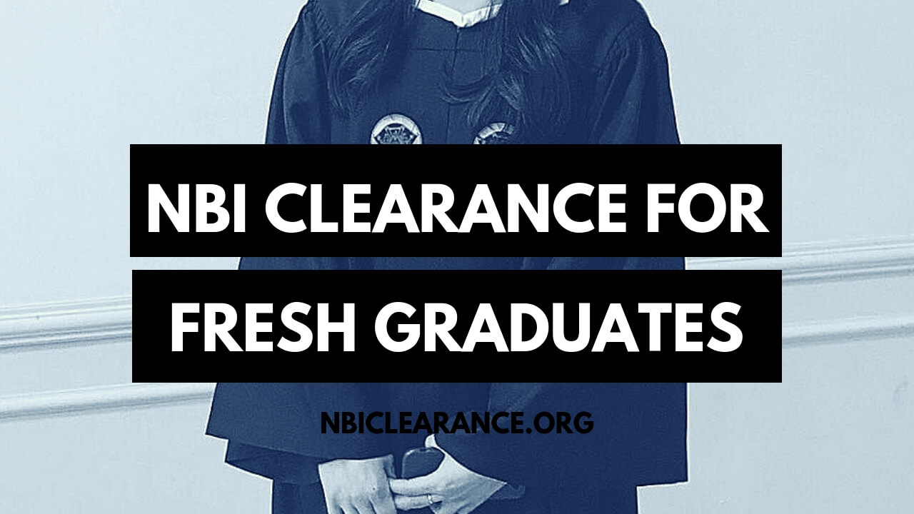 How To Apply For Nbi Clearance For Fresh Graduates