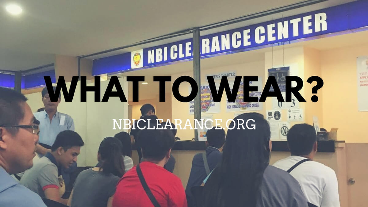 What To Wear To An Nbi Clearance Application
